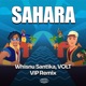 Sahara Vocal Mix Whisnu Santika Volt VIP Remix Single
