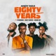 Eighty Years feat Strongman Banzy Banero Kwame Nut Remix Single