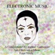 Electronic Music A Compilation Of Original Synthesizer And Electronica Music