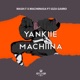 Yankiie Machiina feat Giza Gaiiro Single