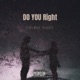 Do You Right Single