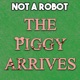 The Piggy Arrives Single