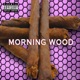 Morning Wood Single