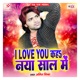I Love You Kaha Naya Saal Me Single