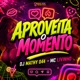Aproveita o Momento feat MC Livinho Single