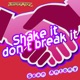 Shake It Don t Break It Single
