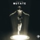 Mutate Single