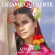 Déjame Quererte Single