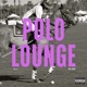 Polo Lounge feat NO1 NOAH Single
