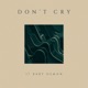 BABY DON T CRY Single