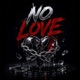 No Love feat Willy Bonus Freestyle Leak Single