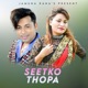 Seetko Thopa Single