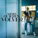 Ahora Quieres Volver Single