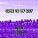 Come to My City feat Golden BSP Single