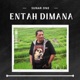 Entah Dimana EP