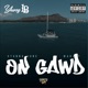 On Gawd feat StunnaJune Maka T Single