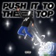 Push It To The Top