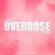 Overdose feat PANTHA Single