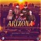 Love Arizona feat Cordell Drake Single
