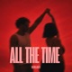 ALL THE TIME Single