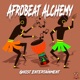 Afrobeat Alchemy EP