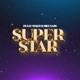 Super Star feat Billnass Single