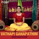 Vathapi Ganapathim Single