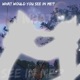 What Would You See In Me Single