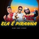 Ela É Piranha Single
