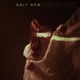 Only Now Single