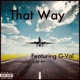 That Way feat G Val Single