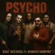 Psycho murder mix feat Kung Fu Vampire Gideon Oib1 ZahZahZay Profit stopit Single