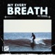 My Every Breath Single