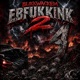 EBFUKKINK 2 Single