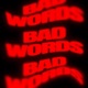 Bad Words Single