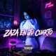 Zaza en Tu Cuarto feat YAHIR Live Single