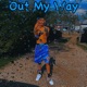 Out My Way Single