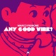 Any Good Vibe Single