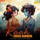Raah Chhod Banwari Single