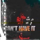 Cant Have It Single