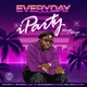 EVERYDAY iParty Waya Waya feat Dr Peppa Lady Du ShaunMusiq Ftears Mellow Sleazy Single