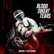 Blood Sweat Tears feat ACEY QADR Single
