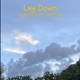 Lay Down feat DAXTION Single