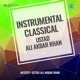 Instrumental Classical Ustad Ali Akbar Khan Single