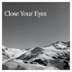 Close Your Eyes feat Tomas Madzimambo Single