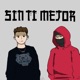 Sin ti mejor feat Kidd Yelo Single