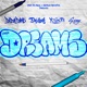 Dreams feat DeJ Loaf Single
