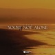 You re Not Alone Single