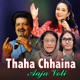 Thaha Chhaina Aaja Voli Single