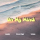 On My Mind feat David Giyl Chaix Single